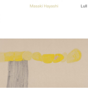 MASAKI HAYASHI / 林正樹 / Lull / ラル