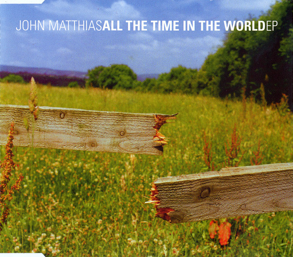 JOHN MATTHIAS / ジョン・マティアス / ALL THE TIME IN THE WORLD EP