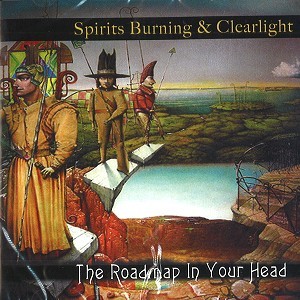 SPIRITS BURNING/CLEARLIGHT / THE ROADMAP IN YOUR HEAD