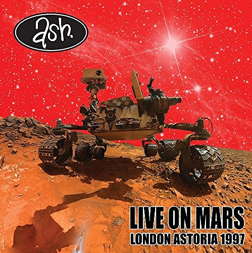 ASH / アッシュ / LIVE ON MARS: LONDON ASTORIA 1997