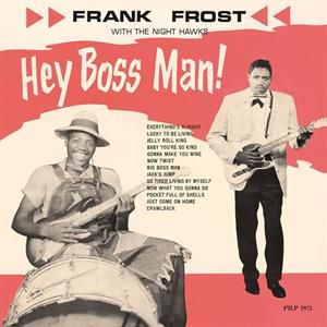 FRANK FROST / フランク・フロスト / HEY BOSS MAN ! (LP)