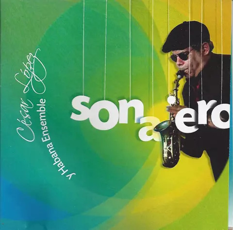 CESAR LOPEZ / セサル・ロペス&アバナ・アンサンブル / SONAJERO