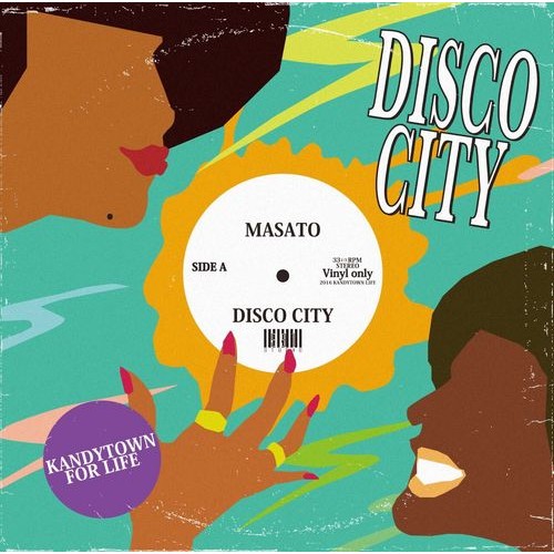 DJ MASATO (KANDYTOWN) / DISCO CITY