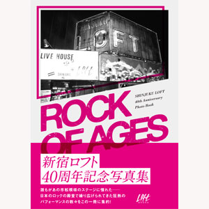 ROCK OF AGES / 新宿ロフト40周年記念写真集 ROCK OF AGES 