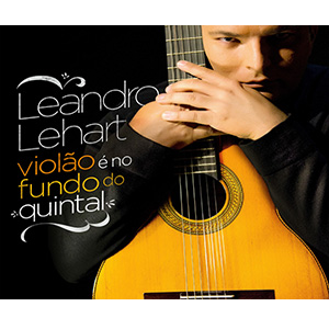 LEANDRO LEHART / レアンドロ・レアルチ / VIOLAO E NO FUNDO DO QUINTAL