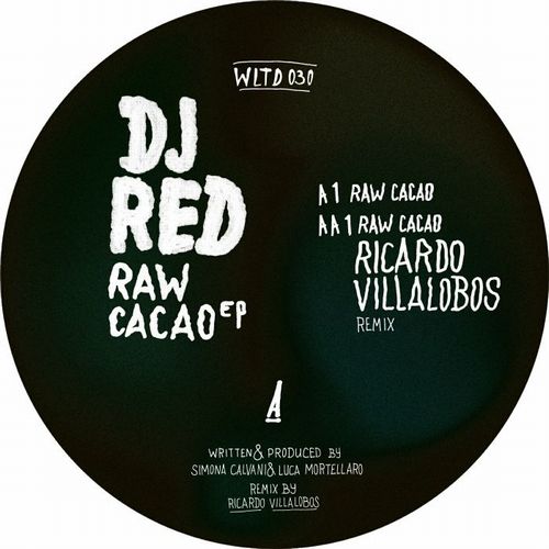 DJ RED / RAW CACAO (RICARDO VILLALOBOS REMIX)