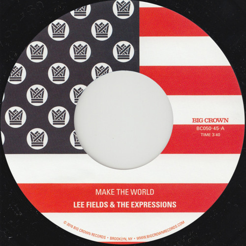 LEE FIELDS & THE EXPRESSIONS / リー・フィールズ&ザ・エクスプレッションズ / MAKE THE WORLD (7")