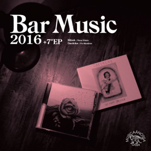 TOMOAKI NAKAMURA / 中村智昭(MUSICAANOSSA / Bar Music) / BAR MUSIC 2016 +7" / バー・ミュージック 2016 +7"