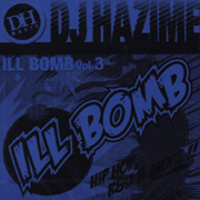 DJ HAZIME / ILL BOMB VOL.3