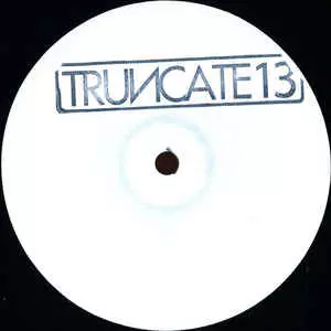 TRUNCATE / WAVE 1