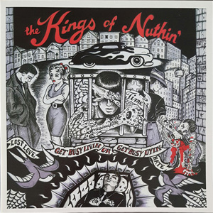 KINGS OF NUTHIN' / キングスオブナッシン / GET BUSY LIVIN OR GET BUSY DYIN (LP)