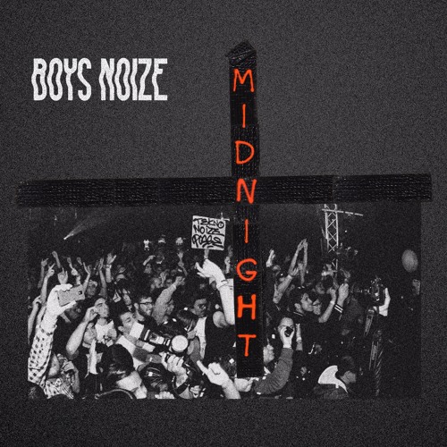 BOYS NOIZE / ボーイズノイズ / MIDNIGHT REMIX EP
