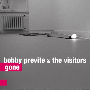 BOBBY PREVITE / ボビー・プレヴァイト / Gone