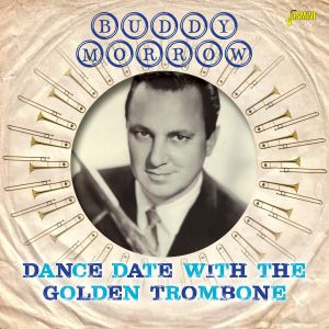 BUDDY MORROW / バディ・モロー / Dance Date With The Golden Trombone