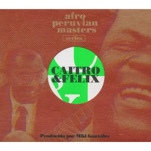CAITRO SOTO & FELIX CASAVERDE / カイタロ・ソート & フェリックス・カサベルデ / CAITRO & FELIX PRODUCIDA POR MIKI GONZALEZ
