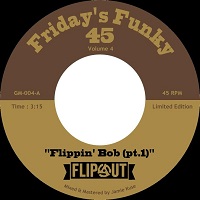 FLIPOUT / FRIDAY'S FUNKY 45 VOLUME 4 7"