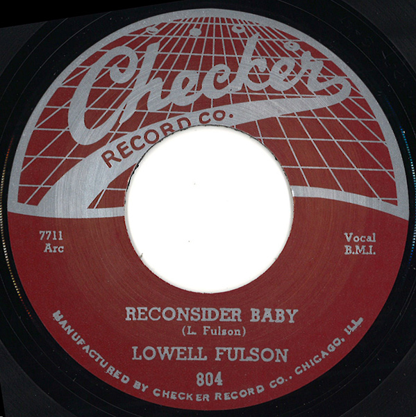 LOWELL FULSON (LOWELL FULSOM) / ローウェル・フルスン (フルソン) / RECONSIDER BABY / BELIEVE I'LL GIVE IT UP (7")