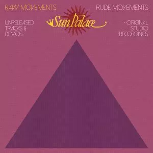 SUN PALACE / サン・パレス / RAW MOVEMENTS/RUDE MOVEMENTS(2LP)