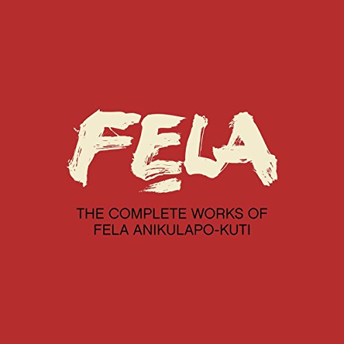 FELA KUTI / フェラ・クティ / THE COMPLETE WORKS OF FELA ANIKULAPO KUTI (+DVD)