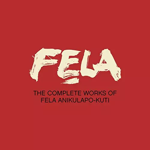 洋楽 Fela Anikulapo Kuti - The Complete Works THE COMPLETE WORKS OF FELA ANIKULAPO KUTI (+DVD)/FELA KUTI/フェラ