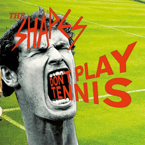 SHAPES / シェイプス / DON'T PLAY TENNIS (7")