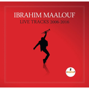 IBRAHIM MAALOUF / イブラヒム・マーロフ / Live Tracks 2006-2016(CD+DVD)