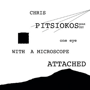 CHRIS PITSIOKOS / クリス・ピッツィオコス / One Eye with a Microscope Attached