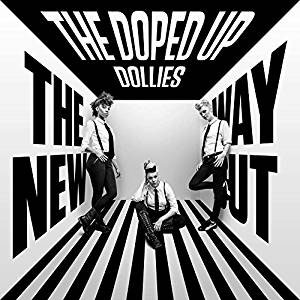 The Doped Up Dollies / New Way Out