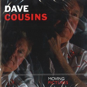 DAVE COUSINS / デイヴ・カズンズ / MOVING PICTURES