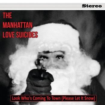 MANHATTAN LOVE SUICIDES / マンハッタン・ラヴ・スーサイズ / LOOK WHO IS COMING TO TOWN (PLEASE LET IT SNOW)/GRANDMA GOT RUNOVER BY A REINDEER (7"/WHITE VINYL)