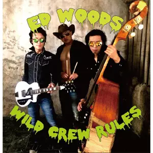 ED WOODS / WILD CREW RULES