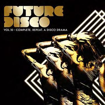 V.A.(FUTURE DISCO) / FUTURE DISCO VOL.10 COMPLETE REPEAT A DISCO DRAMA