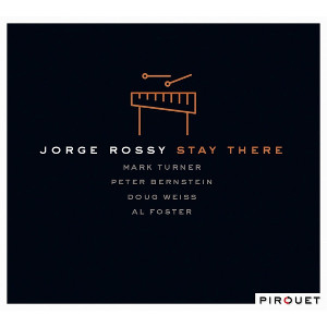 JORGE ROSSY  / ホルヘ・ロッシ / Stay There