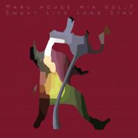 DJ MARU (HOUSE) / MARU HOUSE MIX VOL.7