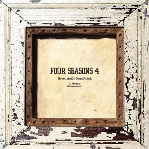 GREEN ANGLE SOUNDTRACK FOUR SEASONS 4/DJ KENTA (ZZ PRO