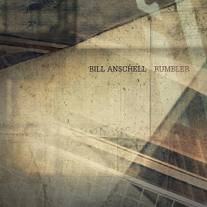 BILL ANSCHELL / ビル・アンシェル / Rumbler 