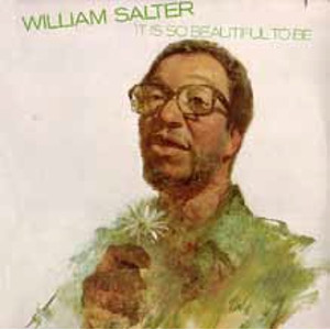 WILLIAM SALTER / ウィイリアム・ソルター / It Is So Beautiful To Be / イット・イズ・ソー・ビューティフル・トゥ・ビー