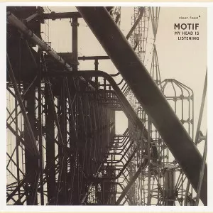MOTIF / モティーフ / My Head Is Listening