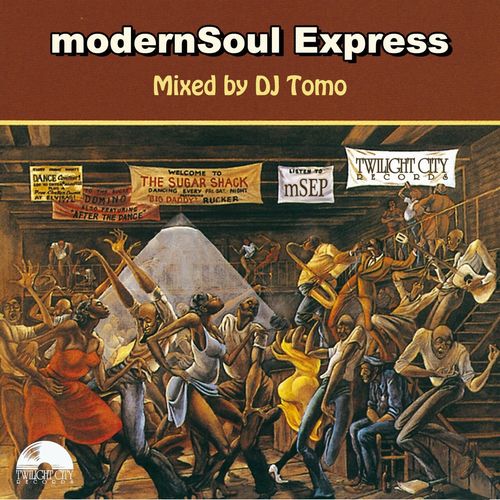 DJ TOMO(Twilight City Records ) / modernSoul Express