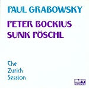 PAUL GRABOWSKY / ポール・グラボウスキー / Zurich Session