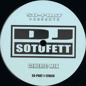DJ SOTOFETT / DJソトフェット / SO-PHAT-1