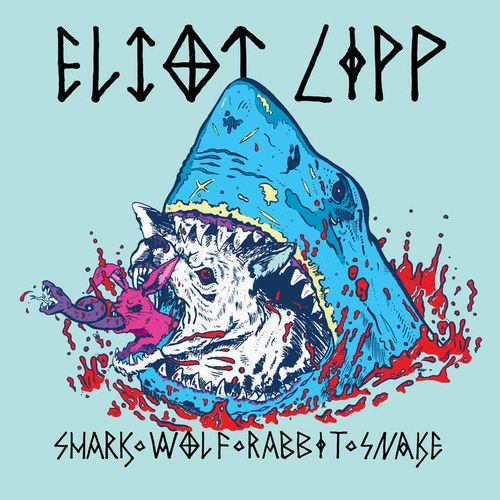 ELIOT LIPP / SHARK WOLF RABBIT SNAKE "LP"