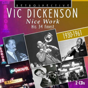 VIC DICKENSON / ヴィック・ディッケンソン / Nice Work His 34 Finest(2CD)