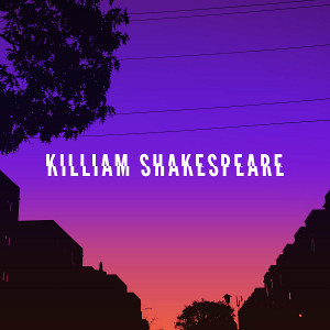 Killiam Shakespeare / キリアム・シェイクスピア / Killiam Shakespeare