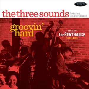 GENE HARRIS / ジーン・ハリス / Groovin' Hard: Live at The Penthouse  1964-1968 / グルーヴィン・ハード:ライブ・アット・ザ・ペントハウス 1964-1968