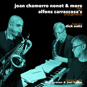 JOAN CHAMORRO / ジョアン・チャモロ / Joan Chamorro Nonet & more play Alfons Carrascosa’s arrangements