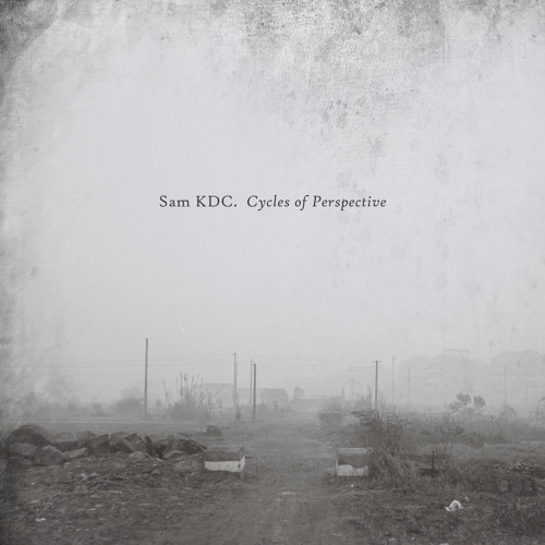 SAM KDC / CYCLES OF PERSPECTIVE