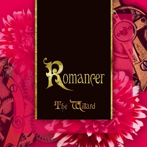 The willard / ウィラード / Romancer
