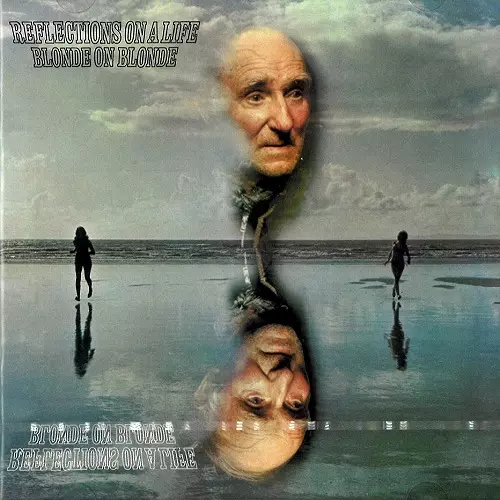 BLONDE ON BLONDE (PROG/PSYCHE) / ブロンド・オン・ブロンド / REFLECTIONS ON A LIFE: REMASTERED AND EXPANDED EDITION - 24BIT DIGITAL REMASTER
