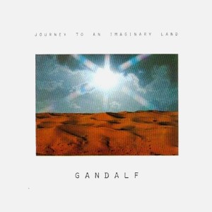 GANDALF (PROG) / ガンダルフ / JOURNEY TO AN IMAGINARY LAND: REMASTERED EDITION - 24BIT DIGITAL REMASTER